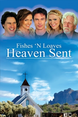 Watch free Fishes 'n Loaves: Heaven Sent Movies