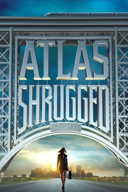 Watch free Atlas Shrugged: Part I Movies