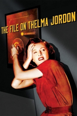 Watch free The File on Thelma Jordon Movies