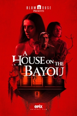 Watch free A House on the Bayou Movies