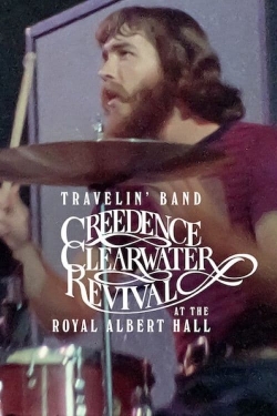 Watch free Travelin' Band: Creedence Clearwater Revival at the Royal Albert Hall 1970 Movies