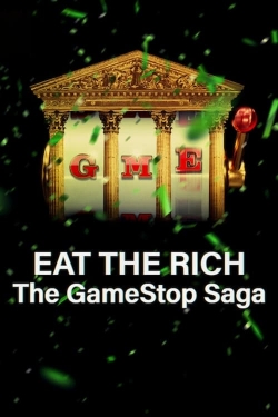 Watch free Eat the Rich: The GameStop Saga Movies