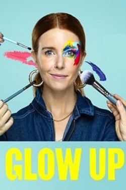Watch free Glow Up: Britain's Next Make-Up Star Movies