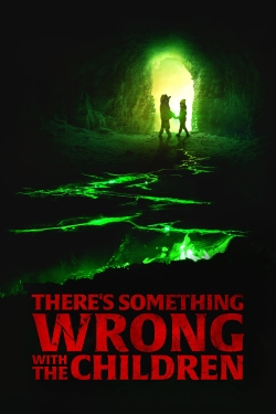 Watch free There's Something Wrong with the Children Movies