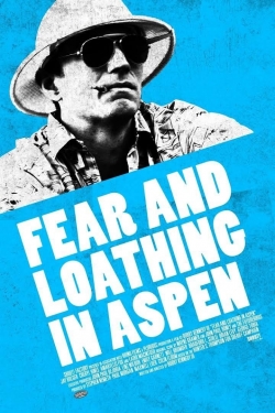 Watch free Fear and Loathing in Aspen Movies