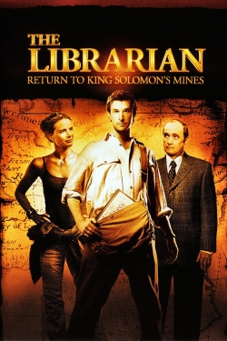 Watch free The Librarian: Return to King Solomon's Mines Movies