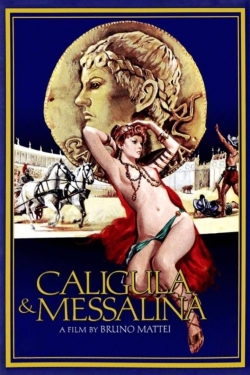 Watch free Caligula and Messalina Movies