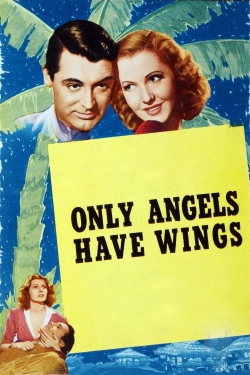 Watch free Only Angels Have Wings Movies