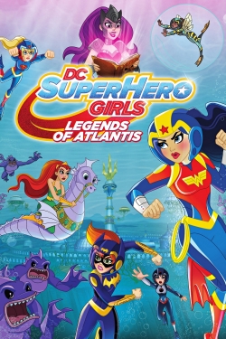Watch free DC Super Hero Girls: Legends of Atlantis Movies