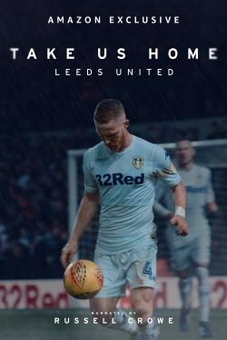 Watch free Take Us Home: Leeds United Movies