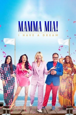 Watch free Mamma Mia! I Have A Dream Movies