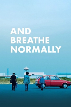 Watch free And Breathe Normally Movies