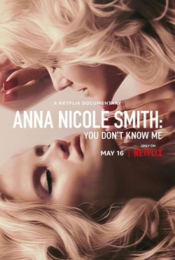 Watch free Anna Nicole Smith: You Don't Know Me Movies