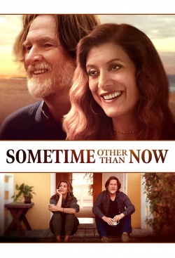 Watch free Sometime Other Than Now Movies