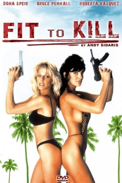 Watch free Fit to Kill Movies