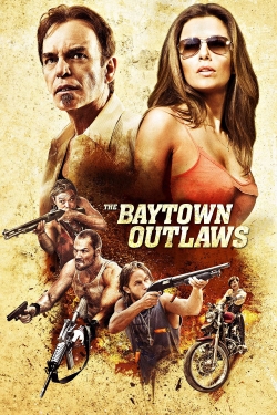 Watch free The Baytown Outlaws Movies