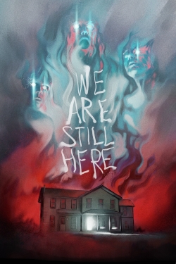 Watch free We Are Still Here Movies
