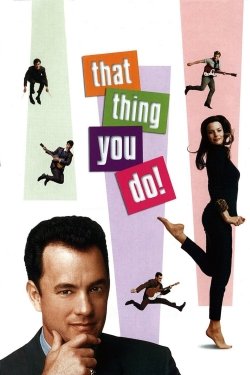 Watch free That Thing You Do! Movies