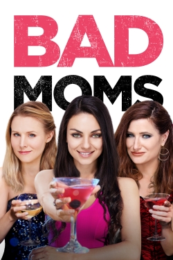 Watch free Bad Moms Movies