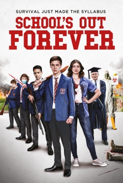 Watch free School's Out Forever Movies