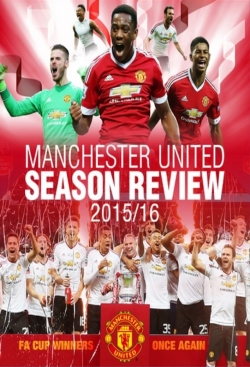 Watch free Manchester United Season Review 2015-2016 Movies