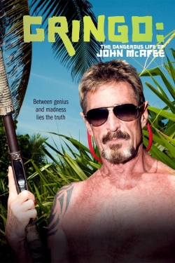 Watch free Gringo: The Dangerous Life of John McAfee Movies