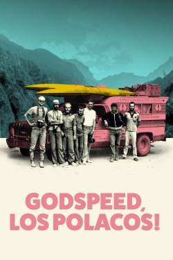 Watch free Godspeed, Los Polacos! Movies