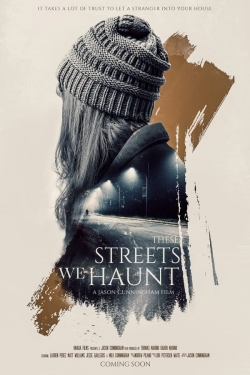 Watch free These Streets We Haunt Movies