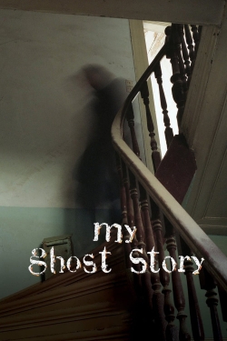 Watch free My Ghost Story Movies