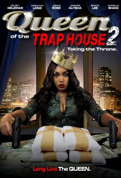 Watch free Queen of the Trap House 2: Taking the Throne Movies