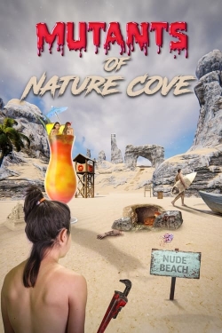 Watch free Mutants of Nature Cove Movies