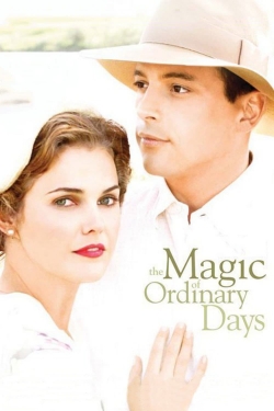 Watch free The Magic of Ordinary Days Movies