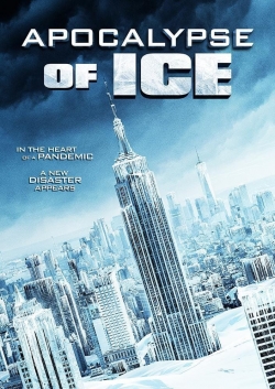 Watch free Apocalypse of Ice Movies