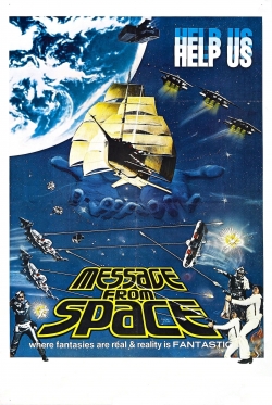 Watch free Message from Space Movies