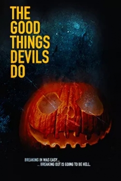 Watch free The Good Things Devils Do Movies
