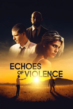 Watch free Echoes of Violence Movies