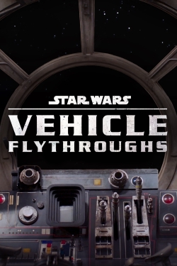 Watch free Star Wars: Vehicle Flythroughs Movies
