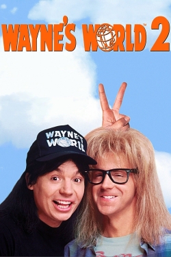 Watch free Wayne's World 2 Movies