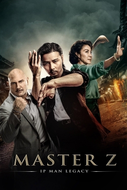 Watch free Master Z: Ip Man Legacy Movies