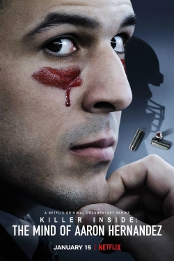 Watch free Killer Inside: The Mind of Aaron Hernandez Movies