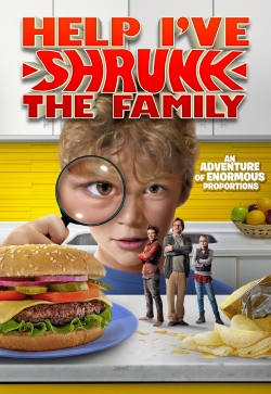 Watch free Help, I've Shrunk The Family Movies