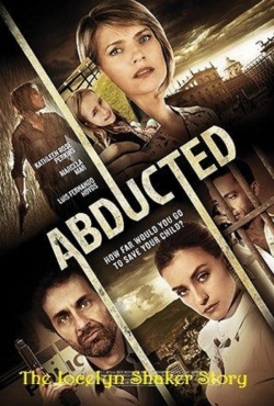 Watch free Abducted The Jocelyn Shaker Story Movies