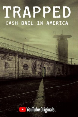 Watch free Trapped: Cash Bail In America Movies