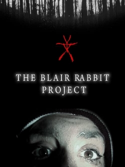 Watch free The Blair Rabbit Project Movies