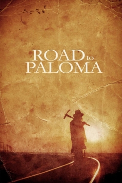 Watch free Road to Paloma Movies