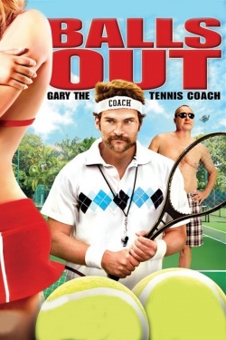Watch free Balls Out: Gary the Tennis Coach Movies