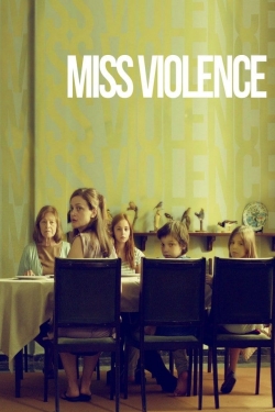 Watch free Miss Violence Movies