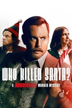 Watch free Who Killed Santa? A Murderville Murder Mystery Movies