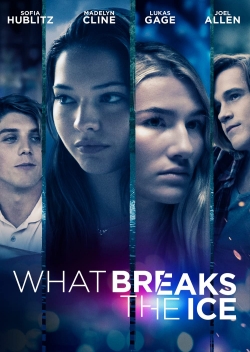 Watch free What Breaks the Ice Movies