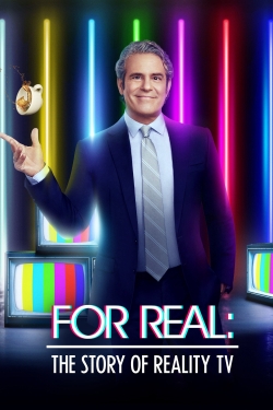 Watch free For Real: The Story of Reality TV Movies